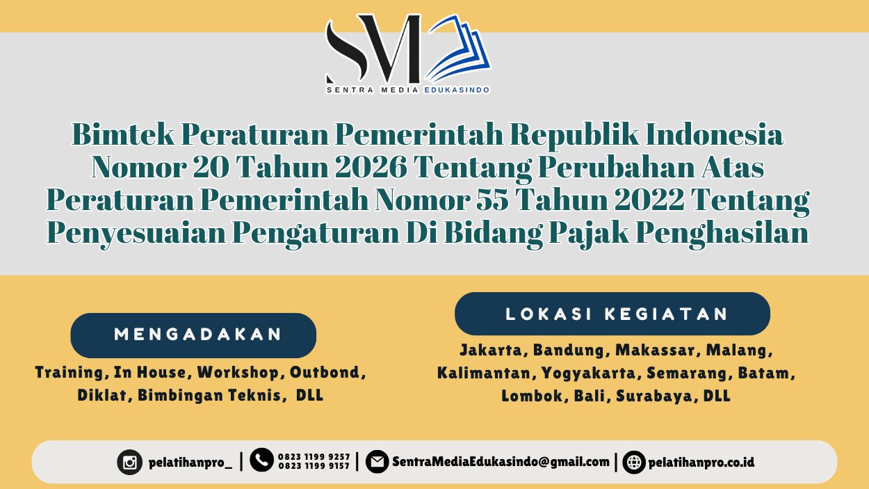 Bimtek PP RI Nomor 20 Tahun 2026 untuk memahami perubahan regulasi Pajak Penghasilan, kepatuhan pajak, dan implementasi aturan terbaru.
