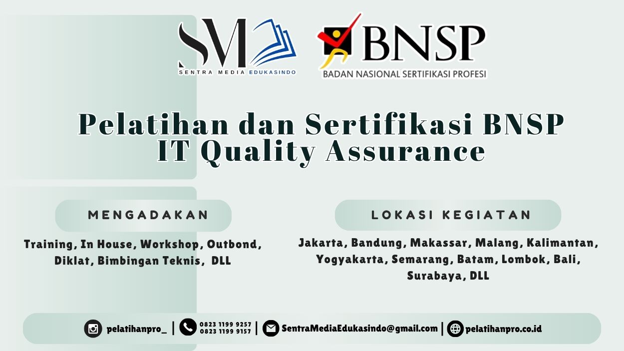 Pelajari IT Quality Assurance dan raih Sertifikasi BNSP untuk meningkatkan kompetensi pengujian perangkat lunak tahun 2026.